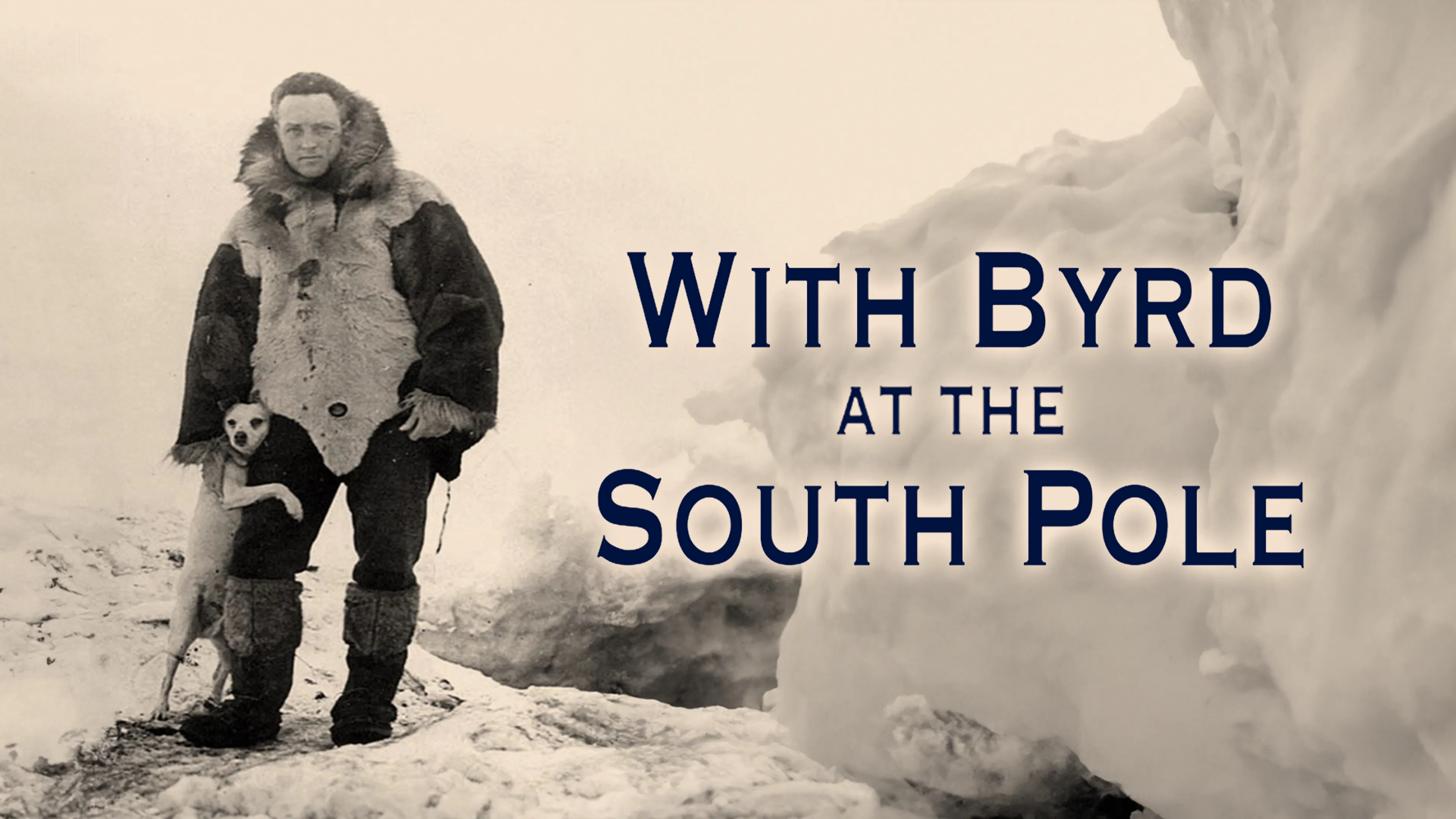 With Byrd at the South Pole poster